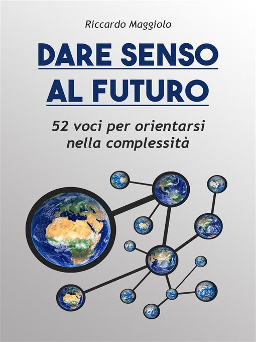 Title details for Dare senso al futuro by Riccardo Maggiolo - Wait list